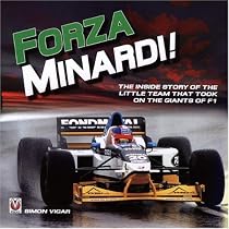 Forza Minardi!: The Inside Story of the Little Team Which Took on the Giants of F1
