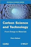 Carbon science and technology : from energy to materials