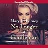 No Longer a Gentleman