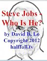 Steve Jobs - Who Is He?