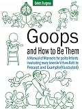 Goops and How to Be Them: A Manual of Manners for Polite Infants Inculcating Many Juvenile Virtues Both by Percept and Example (Illustrated)
