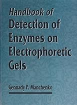 Handbook of Detection of Enzymes on Electrophoretic Gels