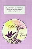 Can Muslims and Christians resolve their religious and social conflicts? : cases from Africa and the United States