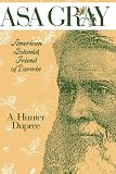 Asa Gray: American Botanist, Friend of Darwin