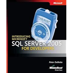 Introducing Microsoft SQL Server 2005 for Developers