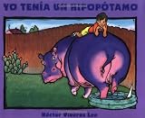 Yo Tenia Un Hipopotamo (Spanish Edition)