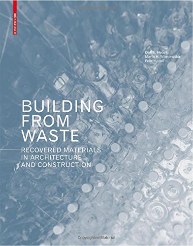 Building from Waste, by Dirk E. Hebel, Felix Heisel, Marta H. Wisniewska
