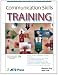 Communication Skills Training (ASTD Workshop Serie