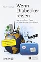 Wenn Diabetiker reisen: Die wertvollsten Tipps für einen entspannten Urlaub