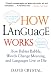 How Language Works