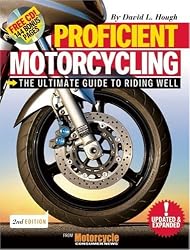 Proficient Motorcycling: The Ultimate Guide to Riding Well