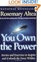 You Own the Power: Stories And Exercises To Inspire And Unleash The Force Within