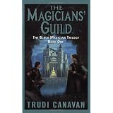 The Magicians' Guild: The Black Magician Trilogy Book 1par Trudi Canavan