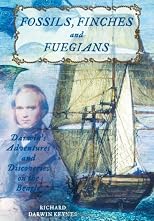 Fossils, Finches, and Fuegians: Darwin's Adventures and Discoveries on the Beagle