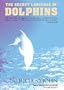 The Secret Language Of Dolphins