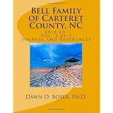 Bell Family of Carteret County, NC (2012 Ed.), Vol 3 (Volume 3)