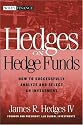 Hedges on Hedge Funds: How to Successfully Analyze and Select an Investment (Wiley Finance)
