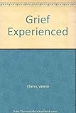 Grief experienced