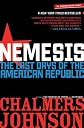 Nemesis: The Last Days of the American Republic (American Empire Project)