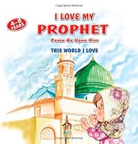 I Love My Prophet: This World I Love