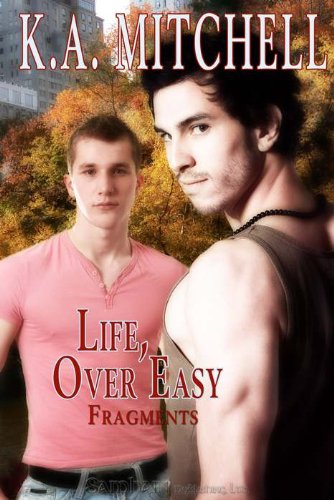 Life, Over Easy: Fragments, Book 1