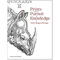 Prints and the Pursuit of Knowledge in Early Modern Europe (Harvard Art Museum)