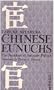 Chinese Eunuchs