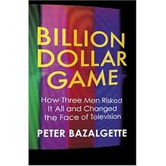 Billion Dollar Game: How 3 Men Risked it All and Changed the Face of TV