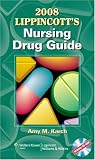 2008 Lippincott`s Nursing Drug Guide