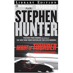 Night of Thunder (Bob Lee Swagger) by Stephen Hunter and Buck Schirner