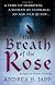 The Breath of the Rose