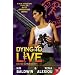 Dying to Live