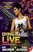 Dying to Live