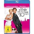 Wie werde ich ihn los - in 10 Tagen? [Blu-ray]