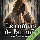 Le roman de l'an mil | Livre audio Auteur(s) : Ramón Basagana Narrateur(s) : François Raison