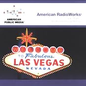 Las Vegas: An Unconventional History | [American RadioWorks]