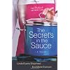 Secret's in the Sauce, The: A Novel