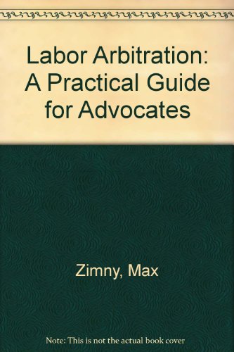 labor arbitration a practical guide for advocates