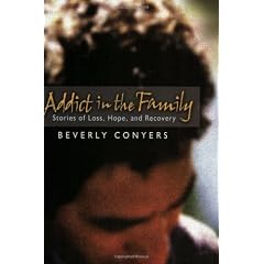 Addict In The Family: Stories of Loss, Hope, and Recovery.