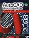 AutoCAD and Its Applications: Basics 2008