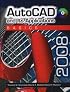 AutoCAD and Its Applications: Basics 2008
