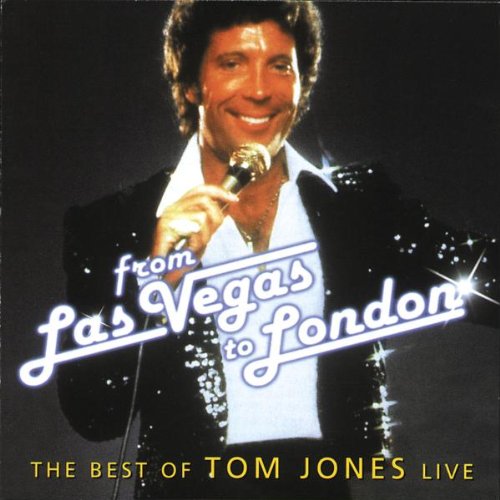 Tom Jones - The Best Of Tom Jones Live: From Las Vegas To London - Zortam Music