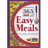 365 Easy Meals: Quick, Simple, Delicious Meals for Every Day of the Year