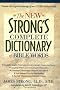 The New Strong's Complete Dictionary of Bible Words: A Complete One-Volume Resource for Discovering the Original Meaning of over 14, 000 Biblical Words!