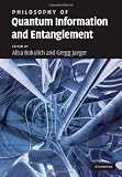 Philosophy of Quantum Information and Entanglement