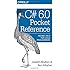 C# 6.0 Pocket Reference: Instant Help for C# 6.0 Programmers