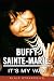 Buffy Sainte-Marie: It's My Way