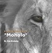 A Special Place Called "Moholo"