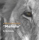 A Special Place Called "Moholo"