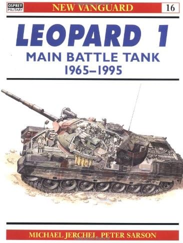 Leopard 1 Main Battle Tank 1965–95 (New Vanguard, 16)